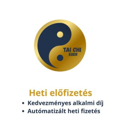 Tai Chi Eger - Heti előfizetés